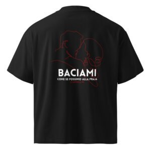 T-shirt baciami - E capisci a me