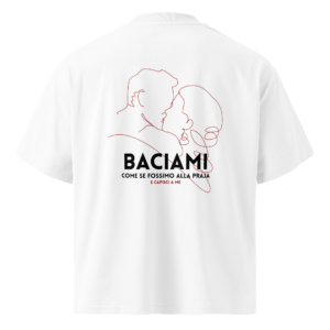 T-shirt baciami - E capisci a me