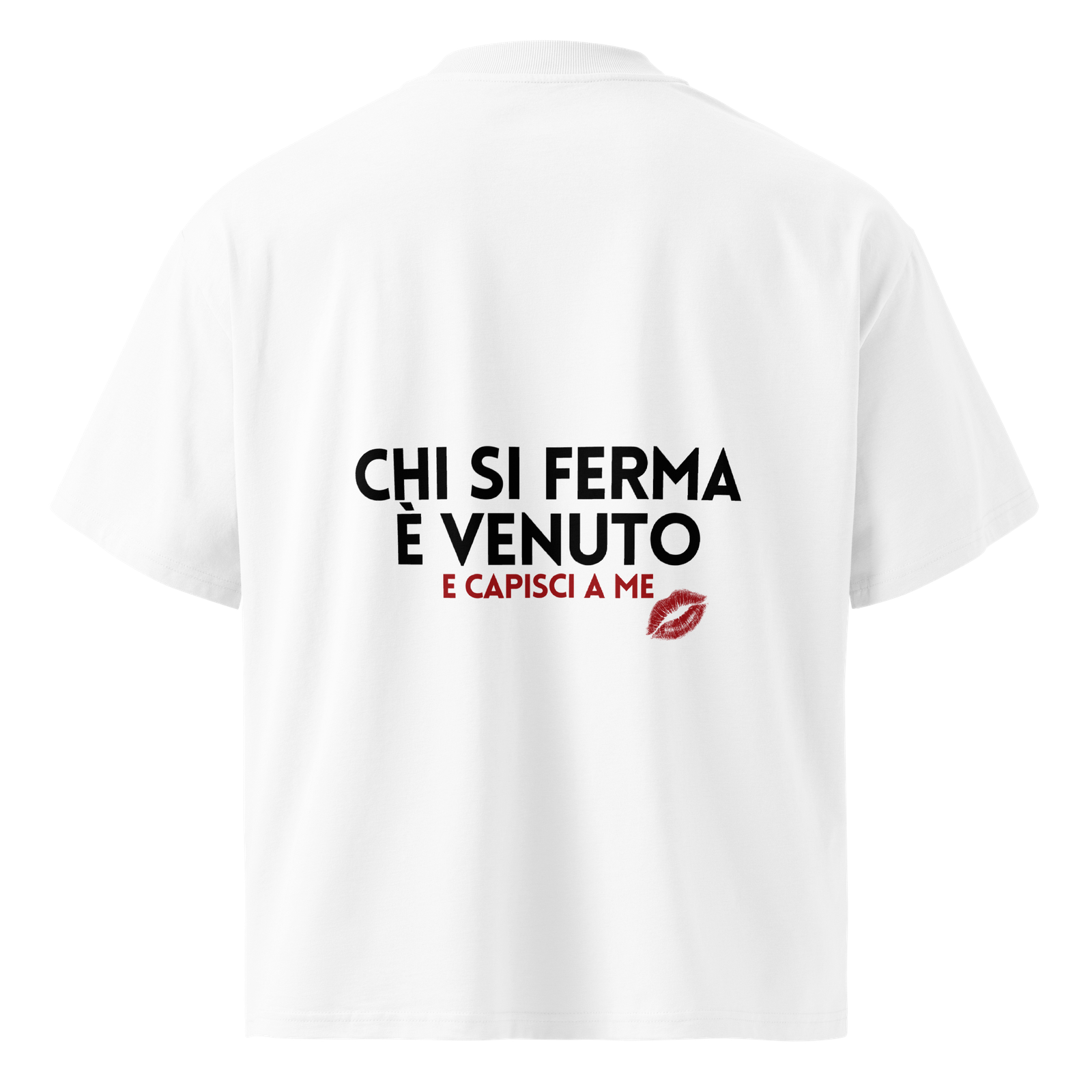 T-shirt chi si ferma - E capisci a me